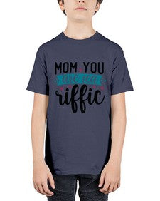Mom You Are Tea Riffic 1394# - tea - Youth Tee Unisex