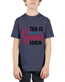 Tea Is Always A Good Idea 1613# - tea - Youth Tee Unisex