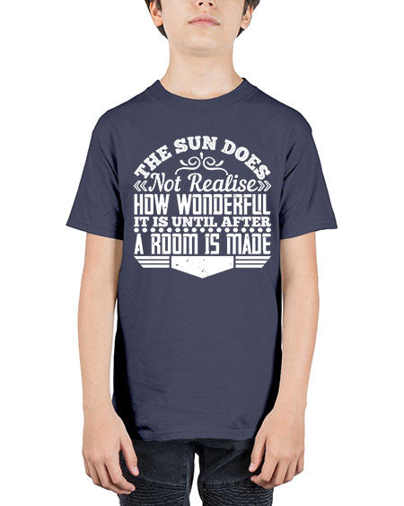 The Sun does not realise how wonderful it is until after a room is made Style 435# - architect - Youth Tee Unisex