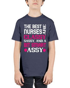 The best nurses are classysassy and a bit smart assy Style 1503# - nurse - Youth Tee Unisex