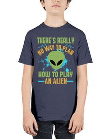 Theres really no way to plan how to play an alien 41# - ufo - Youth Tee Unisex