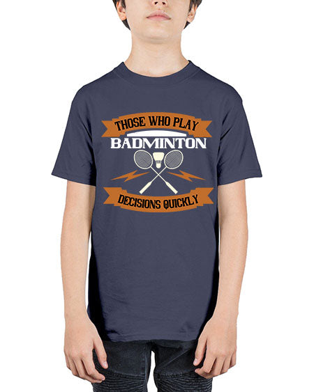 Those who play badminton well take decisions 1792# - badminton - Youth Tee Unisex
