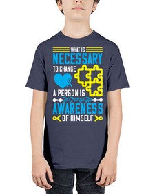 What is necessary to change a person is to change his awareness of himself Style 8# - Self awareness - Youth Tee Unisex