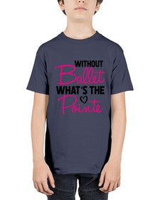 Without ballet whats the pointe 218# - ballet - Youth Tee Unisex