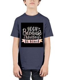 Yoga Because Adulting Is Hard  613# - yoga - Youth Tee Unisex
