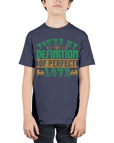 You are my definition of perfect love Style 242# - baby - Youth Tee Unisex