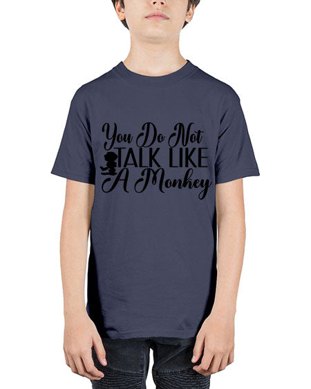 You do not talk like 365# - monkey - Youth Tee Unisex