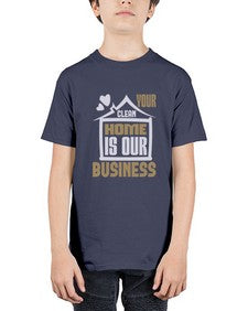 Your clean home is our Business Style 491# - cleaner - Youth Tee Unisex