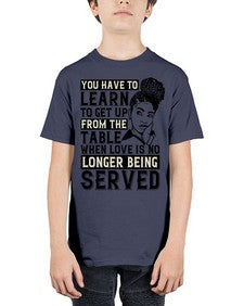 Youve got to learn to leave the table when loves no longer being served Style 46# - black afro - Youth Tee Unisex