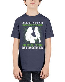 all that i am or hope to be i owe to my mother 44# - parents day - Youth Tee Unisex