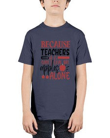 because teachers cant live on apples alone Style 71# - teacher - Youth Tee Unisex