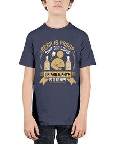 beer is proof that god loves us and wants us to be happy 49# - drinking - Youth Tee Unisex