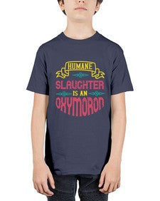 humane slaughter is an oxymoron 194# - vegan - Youth Tee Unisex