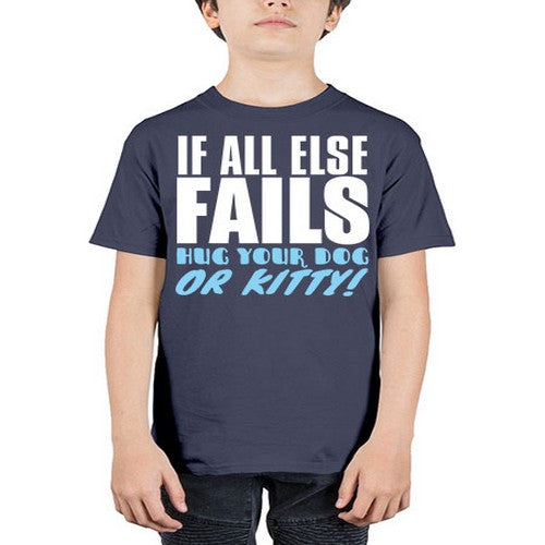if all else fails hug your dog or kitty - dogs - Youth Tee Unisex
