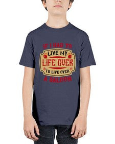 if i had to live my life over id live over a saloon 256# - drinking - Youth Tee Unisex