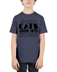 if only cats grew into kittens - cats - Youth Tee Unisex
