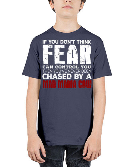 if you dont think fear can control you then  - cow - Youth Tee Unisex