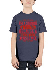 im a strong woman because a strong woman raised me 354# - parents day - Youth Tee Unisex