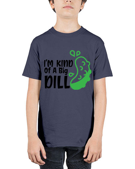 im kind of a big dill Style 119# - baby - Youth Tee Unisex