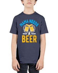 mama needs a beer 1355# - beer - Youth Tee Unisex