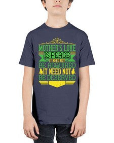 mothers love is peace it need not be acquired it need not be deserved 438# - parents day - Youth Tee Unisex