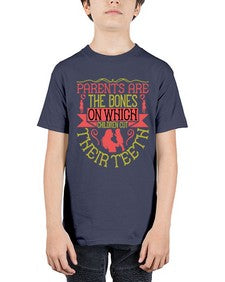 parents are the bones on which children cut their teeth 531# - parents day - Youth Tee Unisex