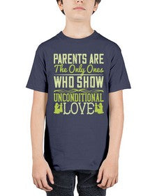 parents are the only ones who show unconditional love 532# - parents day - Youth Tee Unisex