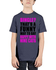 single thats a funny way to say happy with nine cats - cats - Youth Tee Unisex