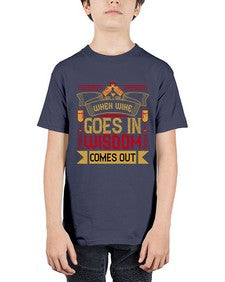 when wine goes in wisdom comes out 469# - drinking - Youth Tee Unisex
