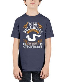yoga will always be transformational even when it stops being cool  646# - yoga - Youth Tee Unisex