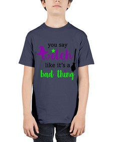 you say witch 1# - witch - Youth Tee Unisex