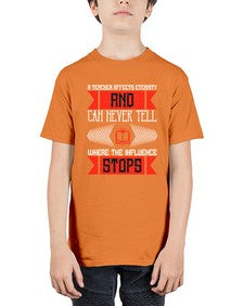 A teacher affects eternity and can never tell where the influence stops Style 563# - teacher - Youth Tee Unisex