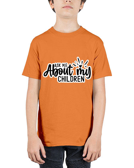 Ask Me About My Children 270# - baby - Youth Tee Unisex