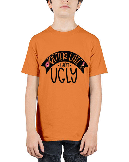 Better Late Than Ugly Style 132# - beauty - fashion - Youth Tee Unisex