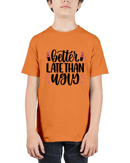 Better Late Than Ugly Style 133# - beauty - fashion - Youth Tee Unisex