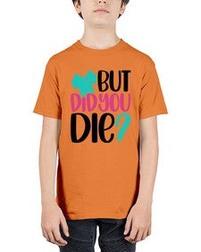 But Did You Die Style Style 644# - nurse - Youth Tee Unisex