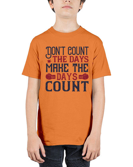 Don’t count the days make the days count 2291# - boxing - Youth Tee Unisex