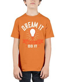 Dream it Wish it Do it Style 41# - motivation - Youth Tee Unisex