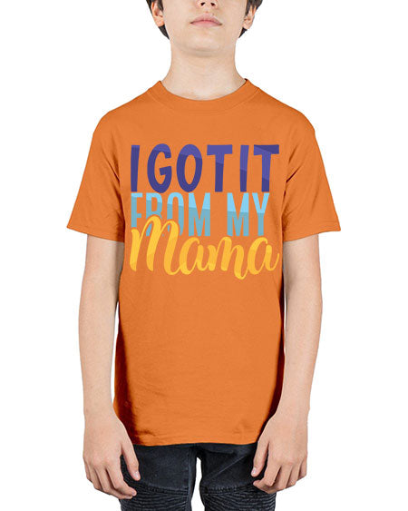 I Got It From My Mama Style 96# - baby - Youth Tee Unisex