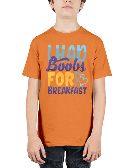 I Had Boobs For Breakfast Style 99# - baby - Youth Tee Unisex