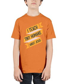 I Teach Tiny Humans About Jesus Style 925# - teacher - Youth Tee Unisex