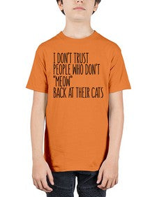 I dont trust poeple who dont meow back at their cats - cats - Youth Tee Unisex