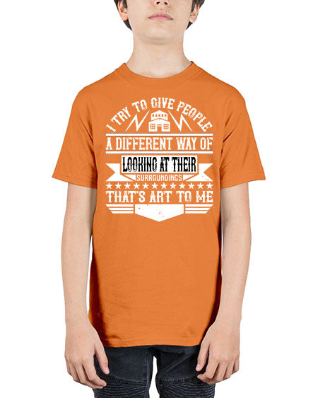 I try to give people a different way of looking at their surroundings Thats art to me Style 212# - architect - Youth Tee Unisex