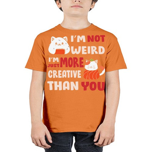 Im Not Weird Im Just More Creative 249# - anime - Youth Tee Unisex