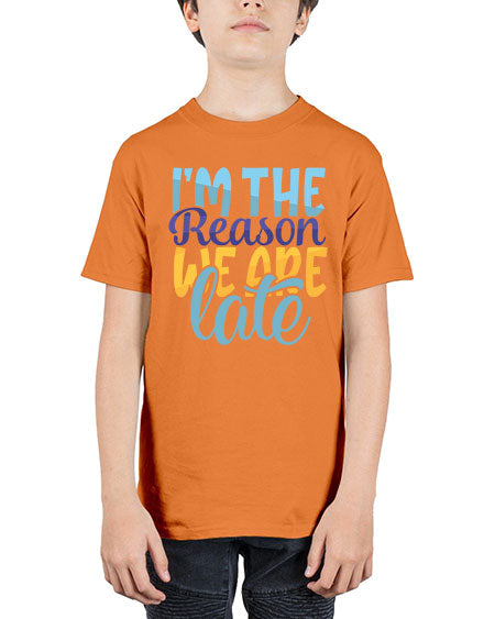Im The Reason We Are Late Style 120# - baby - Youth Tee Unisex