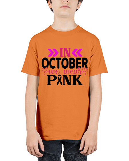 In October We Wear Pink 15# - breast cancer - Youth Tee Unisex