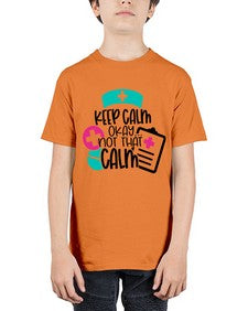 Keep Calm Okay Not That Calm Style Style 1029# - nurse - Youth Tee Unisex