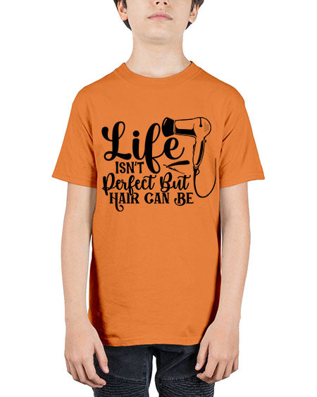 Life Isnt Perfect But Hair Can Be 1054# - hairdresser - Youth Tee Unisex