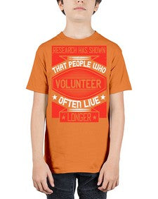 Research has shown that people who volunteer often live longer Style 32# - volunteer - Youth Tee Unisex