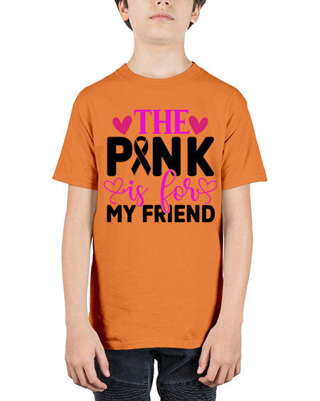 The Pink is for My Friend 3# - breast cancer - Youth Tee Unisex